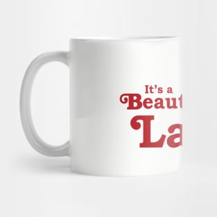 It's a Beautiful Day for a Labor Mug